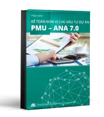 Phần mềm kế toán đơn vị chủ đầu tư PMU-ANA 7.0